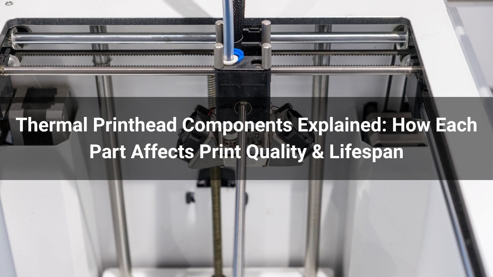 Thermal Printhead Components Explained: How Each Part Affects Print Quality & Lifespan